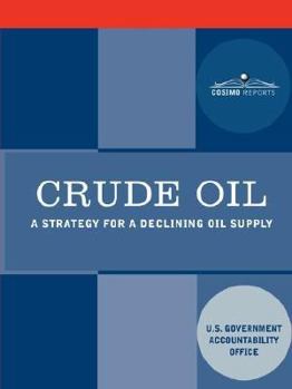 Paperback Crude Oil: A Strategy for a Declining Oil Supply Book