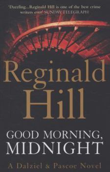 Good Morning, Midnight - Book #21 of the Dalziel & Pascoe