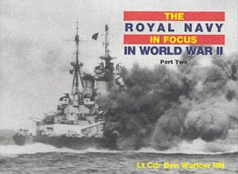 Paperback The Royal Navy in World War II in Focus: PT. 2 Book