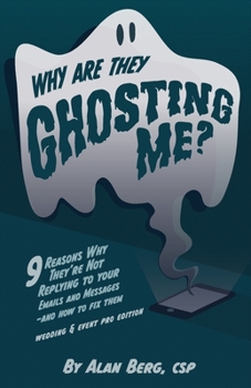 Paperback Why Are They Ghosting Me? - Wedding & Event Pros Edition Book