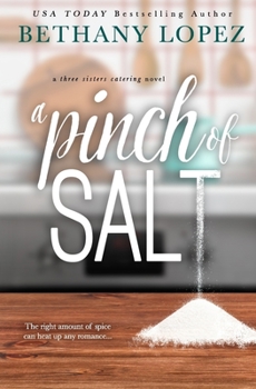 A Pinch of Salt - Book #1 of the Three Sisters Catering