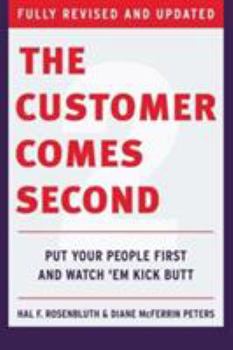 Hardcover The Customer Comes Second: Put Your People First and Watch 'em Kick Butt Book