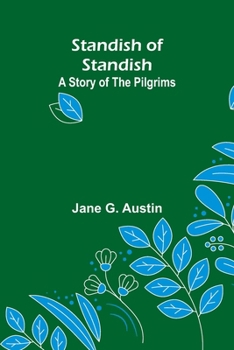 Paperback Standish of Standish: A Story of the Pilgrims Book