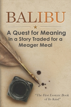 Paperback Balibu: A Quest for Meaning in a Story Traded for a Meager Meal Book