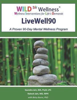 Paperback Wild 5 Wellness Livewell90: A Proven 90-Day Mental Wellness Program Book