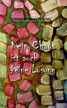Paperback Kein Chaos ist auch keine Lösung [German] Book