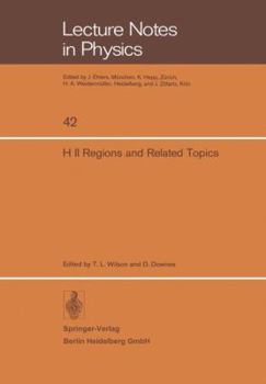 Paperback H II Regions and Related Topics: Proceedings of a Symposium Held at Mittelberg, Kleinwalsertal, Austria, January 13-17, 1975 Book