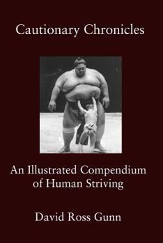 Paperback Cautionary Chronicles: A Compendium of Human Striving Book