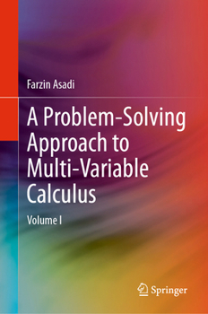 Hardcover A Problem-Solving Approach to Multi-Variable Calculus: Volume I Book