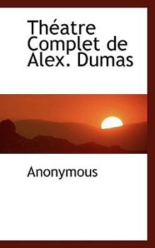 Paperback Th Atre Complet de Alex. Dumas [French] Book