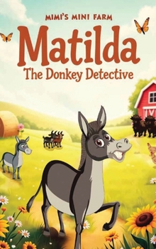 Hardcover Matilda The Donkey Detective Book