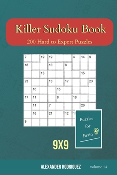 Paperback Puzzles for Brain - Killer Sudoku Book 200 Hard to Expert Puzzles 9x9 (volume 14) Book