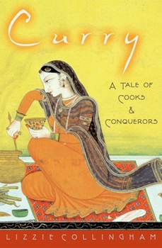 Hardcover Curry: A Tale of Cooks and Conquerors Book