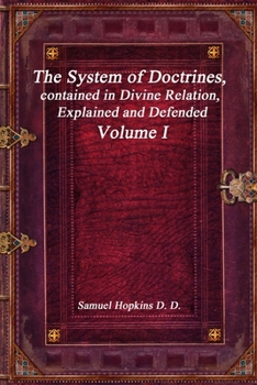 Paperback The System of Doctrines, contained in Divine Relation, Explained and Defended Volume I Book