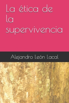 Paperback La ética de la supervivencia [Spanish] Book