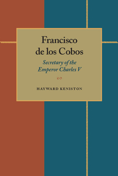 Paperback Francisco de Los Cobos: Secretary of the Emperor Charles V Book