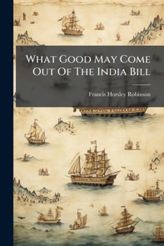 What Good May Come Out of the India Bill