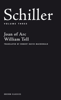 Paperback Schiller: Volume Three: Joan of Arc; William Tell Book