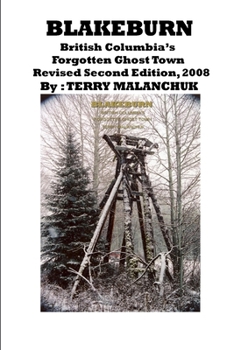Paperback Blakeburn-British Columbia's Forgotten Ghost Town-Revised Second Edition Book