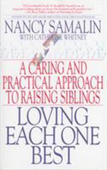 Paperback Loving Each One Best: A Caring and Practical Approach to Raising Siblings Book