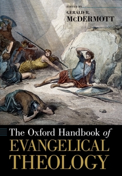 Paperback The Oxford Handbook of Evangelical Theology Book
