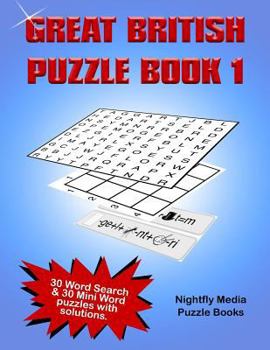 Great British Puzzle Book 1: 30 Word Search and 30 Novelty Word Puzzles with a British Theme. Large Print Puzzles Perfect for All Ages
