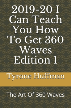 2019-20 I Can Teach you How To Get 360 Waves Edition 1: The Art Of 360 Waves