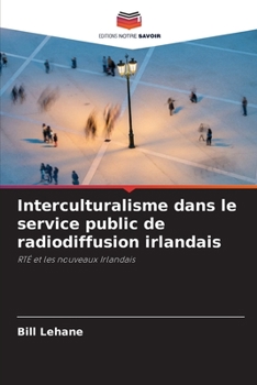 Paperback Interculturalisme dans le service public de radiodiffusion irlandais [French] Book
