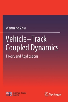 Paperback Vehicle-Track Coupled Dynamics: Theory and Applications Book