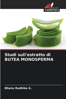 Paperback Studi sull'estratto di BUTEA MONOSPERMA [Italian] Book