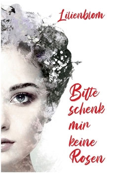 Paperback Bitte schenk mir keine Rosen [German] Book