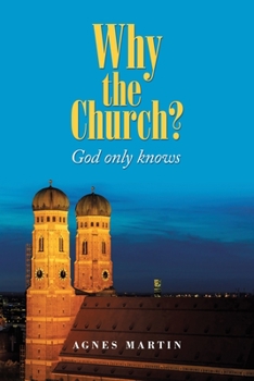 Paperback Why the Church?: God Only Knows Book