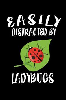 Paperback Easily Distracted By Ladybugs: Animal Nature Collection Book