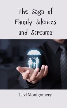 Paperback The Saga of Family Silences and Screams Book