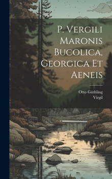 Hardcover P. Vergili Maronis Bucolica, Georgica et Aeneis [Latin] Book