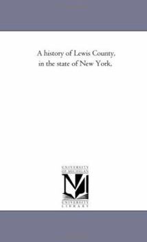 Paperback A History of Lewis County, in the State of New York, Book