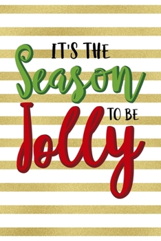 It's The Season To Be Jolly: Notebook Journal Composition Blank Lined Diary Notepad 120 Pages Paperback Blue Stickers Monster C