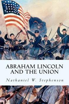 Paperback Abraham Lincoln and the Union Book