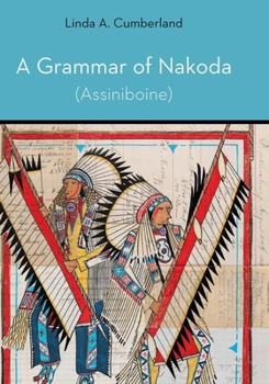 Hardcover A Grammar of Nakoda (Assiniboine) Book