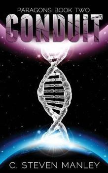 Conduit: Paragons Book Two - Book #2 of the Paragons