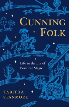 Paperback Cunning Folk: Life in the Era of Practical Magic Book