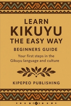 Paperback Learn Kikuyu the Easy Way: Beginners Guide Volume 1 Book