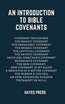 Paperback An Introduction to Bible Covenants Book