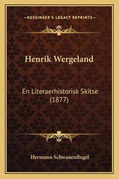 Paperback Henrik Wergeland: En Literaerhistorisk Skitse (1877) [Danish] Book