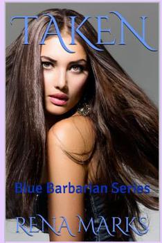 Taken - Book #3 of the Blue Barbarian