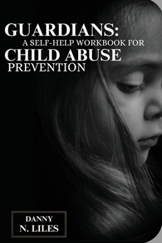 Paperback Guardians: A Self-Help Workbook for Child Abuse Prevention Book