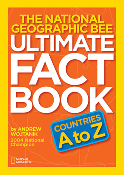 Paperback The National Geographic Bee Ultimate Fact Book: Countries A to Z Book