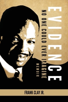 Paperback Evidence: No One Could Ever Imagine - a memoir Book
