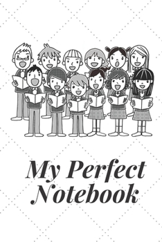 Paperback My Perfect Notebook: Journal School Notebook Sketchbook perfect for Drawing Writing and Painting; 110 Blank Pages Book