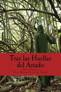 Paperback Tras las Huellas del Astado: Una Guía Práctica sobre los rostros del Dios [Spanish] Book